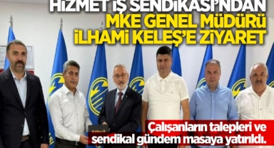 Hizmet İş Sendikası'ndan MKE Genel Müdürü İlhami Keleş'e ziyaret