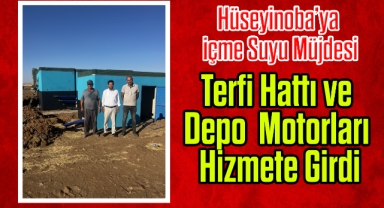 Hüseyinoba'ya İçme Suyu Müjdesi: Terfi Hattı ve Depo Motorları Hizmete Girdi