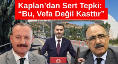 Milletvekili Kaplan’dan Rektör Arslan’a Sert Tepki: “Bu Karar Vefa Değil, Kasttır!”
