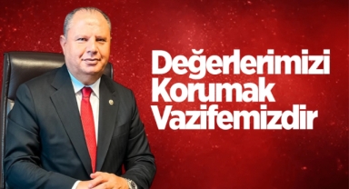 Değerlerimizi korumak vazifemizdir