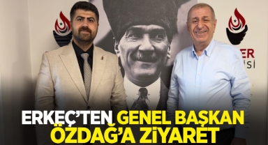 Erkeç’ten Genel Başkan Özdağ’a ziyaret