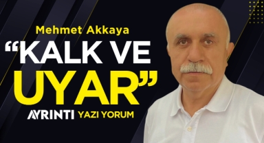 ''KALK VE UYAR''