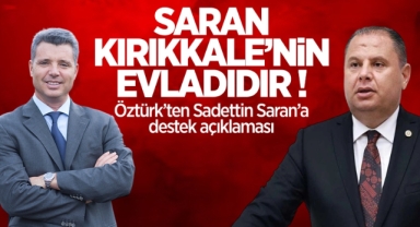 Öztürk’ten Sadettin Saran’a destek açıklaması