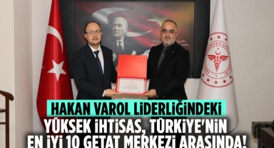 Hakan Varol Liderliğindeki Yüksek İhtisas, Türkiye'nin En İyi 10 GETAT Merkezi Arasında!