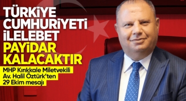 Türkiye Cunhuriyeti ilelebet payidar kalacaktır