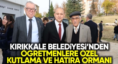 Kırıkkale Belediyesi'nden öğretmenlere özel kutlama ve hatıra ormanı
