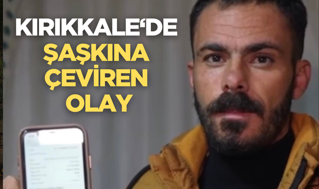 Kırıkkale’de şaşkına çeviren olay