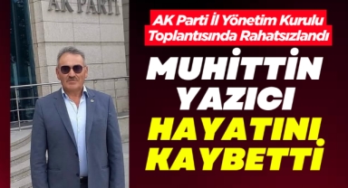 Muhittin Yazıcı hayatını kaybetti