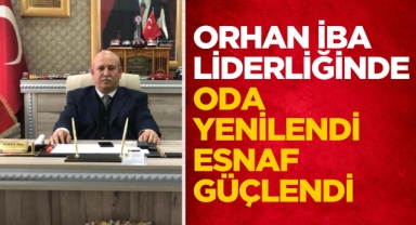 Orhan İba liderliğinde oda yenilendi esnaf güçlendi