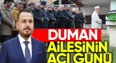 Duman ailesinin acı günü