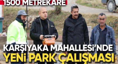 Karşıyaka Mahallesi'de yeni park çalışması
