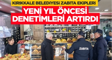 Kırıkkale Belediyesi zabıta ekipleri yeni yıl öncesi denetimleri artırdı
