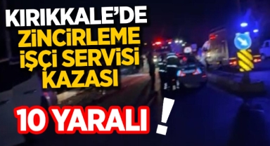 Kırıkkale'de Zincirleme İşçi Servisi Kazası: 10 Yaralı