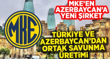 MKE'den Azerbaycan'a yeni şirket