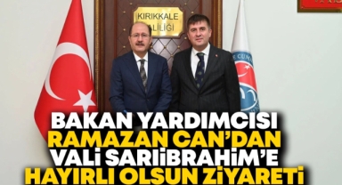 Bakan Yardımcısı Ramazan Can'dan Vali Sarıibrahim'e hayırlı olsun ziyareti