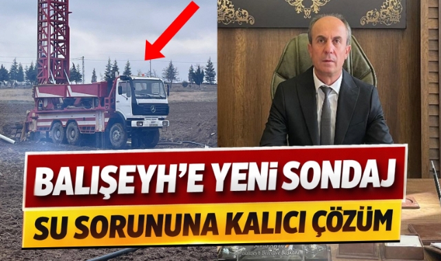 Balışeyh'e yeni sondaj su sorununa kalıcı çözüm