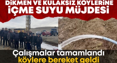 Dikmen ve Kulasız köylerine içme suyu müjdesi