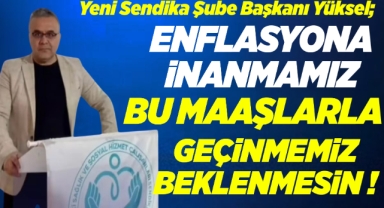 Enflasyon Oranına İnanmamız, Bu Maaşlarla Geçinmemiz Beklenmesin