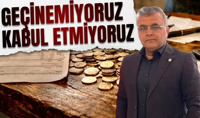 Geçinemiyoruz, kabul etmiyoruz 