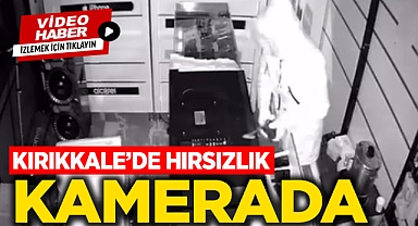 Kırıkkale'de hırsızlık kamerada
