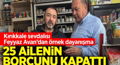 Kırıkkale sevdalısı Feyyaz Avan'dan örnek dayanışma