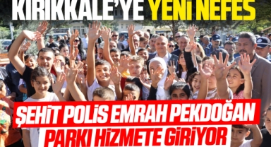 Kırıkkale'ye Yeni Nefes: Şehit Polis Emrah Pekdoğan Parkı Hizmete Giriyor