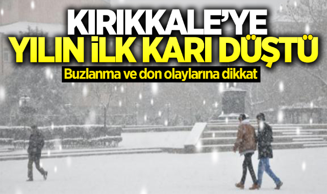Kırıkkale'ye yılın ilk karı düştü