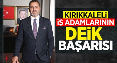 Kırıkkaleli iş adamlarının DEİK başarısı