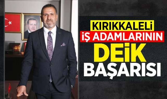 Kırıkkaleli iş adamlarının DEİK başarısı