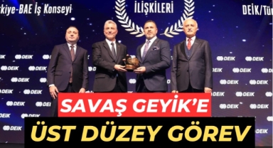 Savaş Geyik'e üst düzey görev 