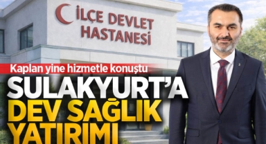 Sulakyurt'a dev sağlık yatırımı