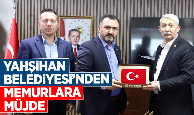 Yahşihan Belediyesi'nden memurlara müjde 