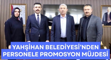 Yahşihan Belediyesi’nden personele promosyon müjdesi