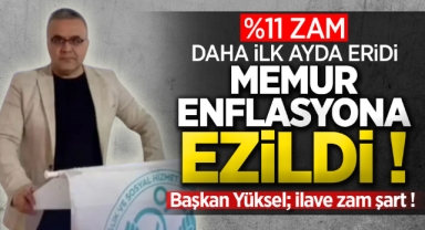 %11 zam daha ilk ayda eridi, memur enflasyona ezildi