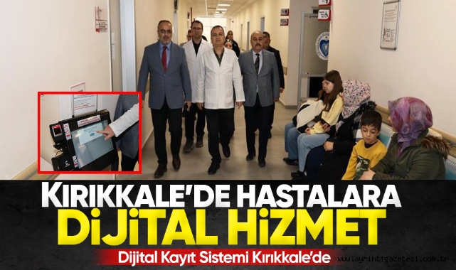Kırıkkale'de hastalara dijital hizmet