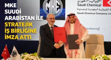 MKE Suudi Arabistan ile stratejik işbirliğine imza attı