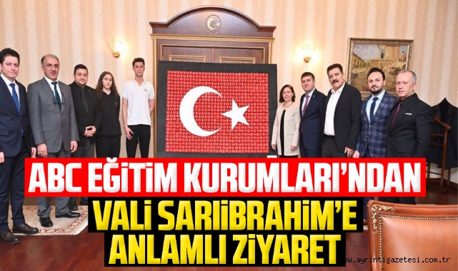 ABC Eğitim Kurumları'ndan Vali Sarıibrahim'e anlamlı ziyaret