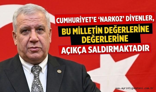 CUMHURİYET'E 'NARKOZ' DİYENLER, BU MİLLETİN DEĞERLERİNE AÇIKÇA SALDIRMAKTADIR!