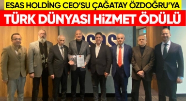 ESAS HOLDİNG CEO’SU ÇAĞATAY ÖZDOĞRU’YA “TÜRK DÜNYASI HİZMET ÖDÜLÜ”