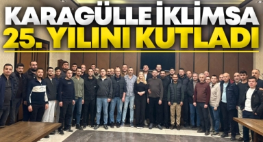 Karagülle İklimsa 25. Yılını Kutladı