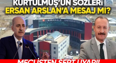 Meclisten Sert Uyarı: Kurtulmuş'un sözleri Ersan Arslan'a mesaj mı?