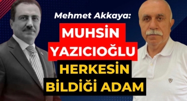 Muhsin Yazıcıoğlu herkesin bildiği adam 