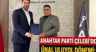 Anahtar Parti Çelebi’de Ünal Uluyol Dönemi