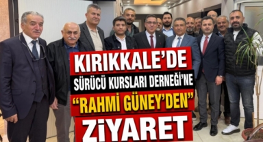 Kırıkkale’de sürücü kursları derneğine Rahmi Güney’den ziyaret 