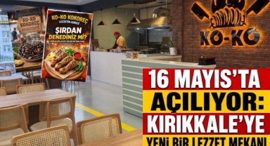 16 Mayıs’ta açılıyor: Kırıkkale’ye yeni bir lezzet mekanı