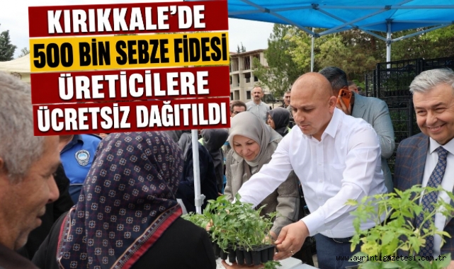 Kırıkkale'de 500 Bin Sebze Fidesi Üreticilere Ücretsiz Dağıtıldı