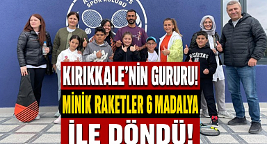 Kırıkkale'nin gururu minik raketler 6 madalya ile döndü