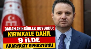 Bakan Akın Gürlek Duyurdu: Kırıkkale Dahil 9 İlde Akaryakıt Operasyonu