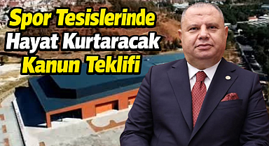 Spor tesislerinde hayat kurtaracak kanun teklifi