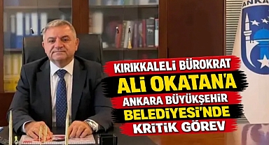 Keskinli Bürokrat Ali Okatan, Ankara Büyükşehir Belediyesi'nde Kritik Görev